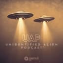 UAP Unidentified Alien Podcast