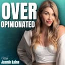 Over Opinionated With Jasmin Laine